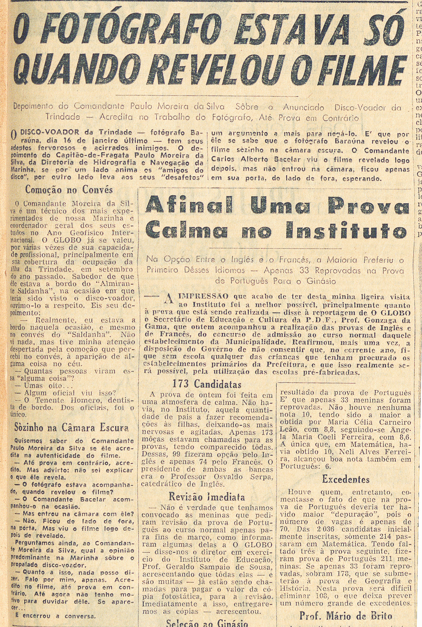 O Globo, 26 February 1958, p. 3: the photographer was alone when he developed the film