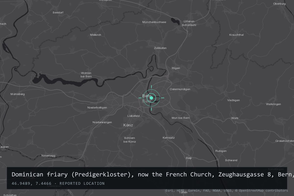 Where it happened: Dominican friary (Predigerkloster), now the French Church, Zeughausgasse 8, Bern, Switzerland