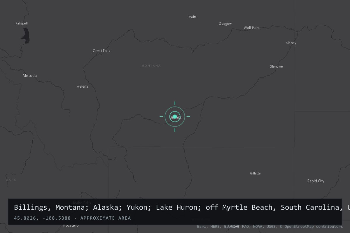 Where it happened: Billings, Montana; Alaska; Yukon; Lake Huron; off Myrtle Beach, South Carolina, United States