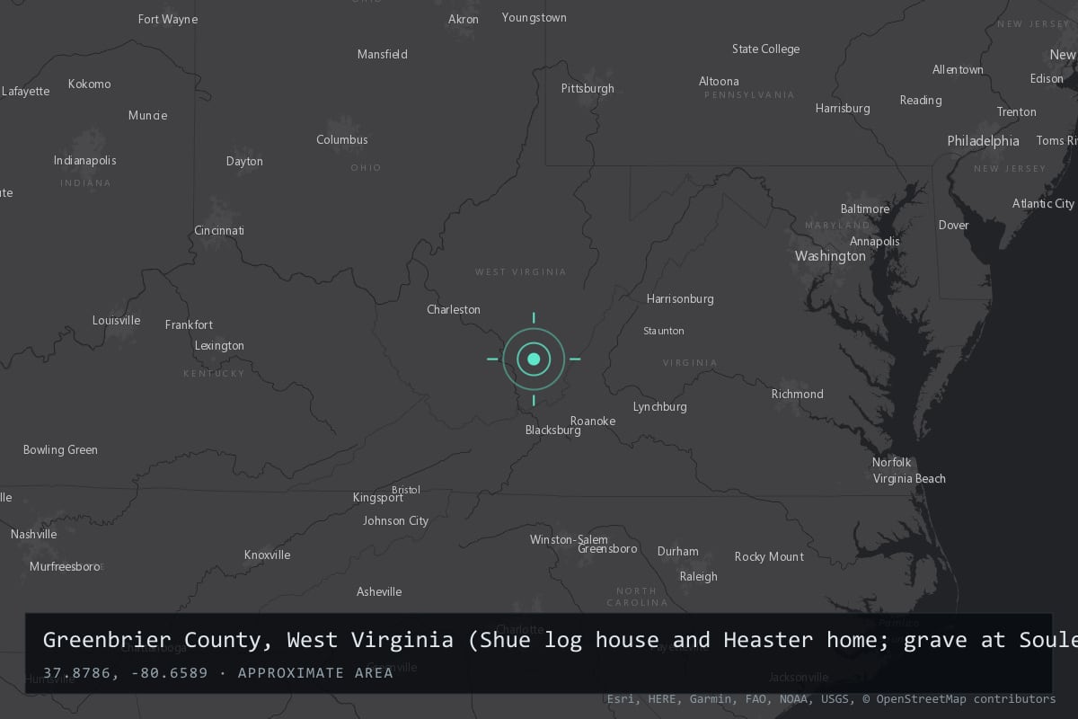 Where it happened: Greenbrier County, West Virginia (Shue log house and Heaster home; grave at Soule Chapel near Sam Black Church / Smoot), United States