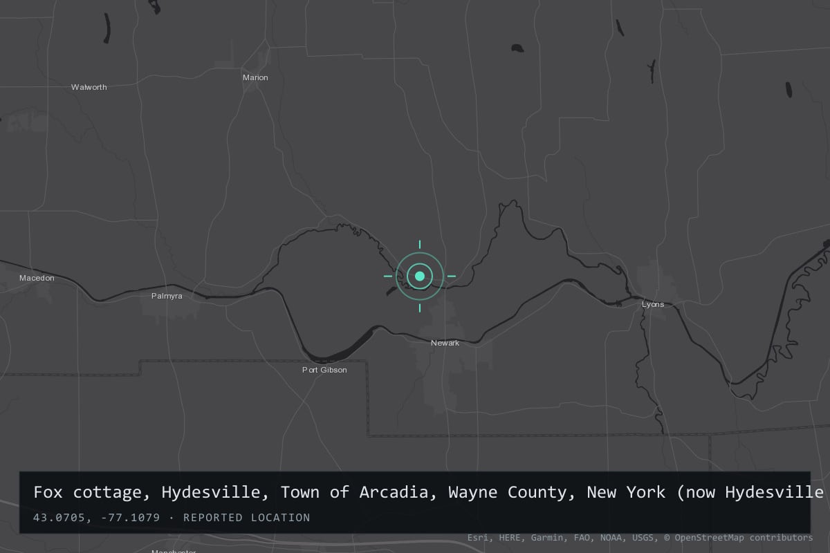 Where it happened: Fox cottage, Hydesville, Town of Arcadia, Wayne County, New York (now Hydesville Memorial Park, 1510 Hydesville Road, Newark NY), United States