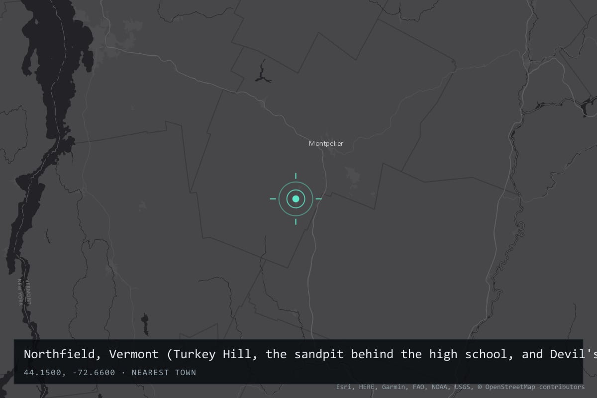 Where it happened: Northfield, Vermont (Turkey Hill, the sandpit behind the high school, and Devil's Washbowl Road), United States